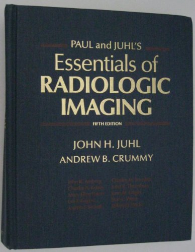 Paul and Juhl's Essentials of Radiologic Imaging