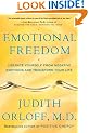 Emotional Freedom: Liberate Yourself from Negative Emotions and Transform Your Life