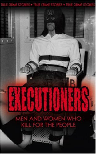City Travel Guides Discounted  Books : The Executioners: Taking a Life for a Life