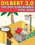 Dilbert 2.0: The Dot-Com Bubble, 1998 to 2000