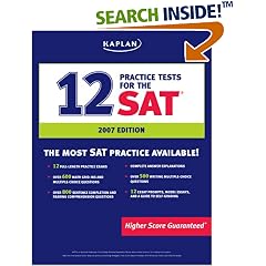 Kaplan 12 Practice Tests for the SAT, 2007 Edition (Kaplan 12 Practice Tests for the Sat 2007)