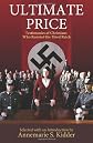 Ultimate Price: Testamonies of Christians Who Resisted the 3rd Reich