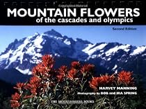 Mountain Flowers Of the Cascades and Olympics