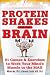 Protein Shakes for the Brain: 91 Games and Exercises to Work Your Minds Muscle to the Max