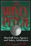 The Money Pitch: Baseball Free Agency and Salary Arbitration