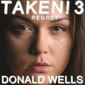 Taken! 3 | Donald Wells