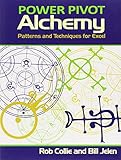 PowerPivot Alchemy: Patterns and Techniques for Excel