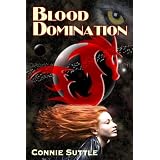 Blood Domination (Blood Destiny #4) ~ Connie Suttle