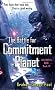 The Battle for Commitment Planet