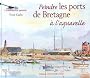 Peindre les ports de Bretagne � l'aquarelle