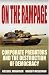 On the Rampage: Corporate Predators and the Destruction of Democracy