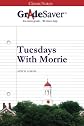 GradeSaver(TM) ClassicNotes: Tuesdays With Morrie