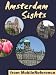 Amsterdam Sights 2012: a travel guide to the top 50 attractions in Amsterdam, Netherlands (Mobi Sights)