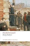 Mary Barton (Oxford Worlds Classics)