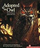 Adopted By An Owl: The True Story of Jackson the Owl (The Hazel Ridge Farm Stories)