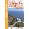 La manche... � pied : 51 promenades & randonn�es