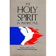 The Holy Spirit in Perspective: Sermon Outlines on the Person and Work of the Holy Spirit by Ray H. Hughes, A.A. Ledford, Otis Clyburn, and Bennie S. Triplett