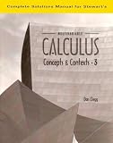 Complete Solutions Manual for Stewart`s Multivariable Calculus: Concepts and Contexts 3