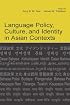 Language Policy, Culture, and Identity in Asian Contexts