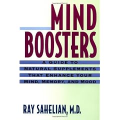 Mind Boosters: A Guide to Natural Supplements That Enhance Your Mind, Memory, and Mood