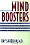 Mind Boosters: A Guide to Natural Supplements That Enhance Your Mind, Memory, and Mood