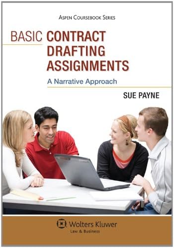 Basic Contract Drafting Assignments: A Narrative Approach (Aspen Coursebook)