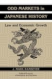 Odd Markets in Japanese History: Law and Economic Growth (Political Economy of Institutions and Decisions)