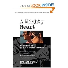 A Mighty Heart: The Brave Life and Death of My Husband, Danny Pearl