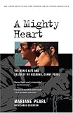 A Mighty Heart: The Inside Story of the Al Qaeda Kidnapping of Danny Pearl
