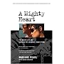 A Mighty Heart: The Brave Life and Death of My Husband, Danny Pearl