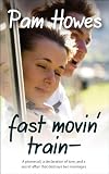 Fast Movin' Train