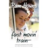 Fast Movin' Train ~ Pam Howes