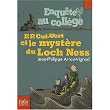 Enqu�te au coll�ge, 5�:�P. P. Cul-Vert et le myst�re du Loch Nesspar Jean-Philippe Arrou...