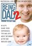 Being Dad 2: Bringing the Baby Home