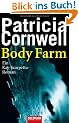 Body Farm: Ein Kay-Scarpetta-Roman