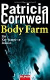 Body Farm: Ein Kay-Scarpetta-Roman - Patricia Cornwell