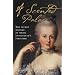 A Scented Palace: The Secret History of Marie Antoinette's Perfumer