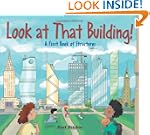 Look at That Building: A First Book o...