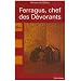 Ferragus, chef des D�vorants