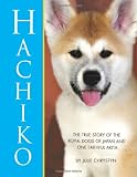 Hachiko: The Story of a Loyal Akita and the Royal Dogs of Japan