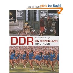DDR. Ein fernes Land 1949 - 1990