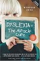Dyslexia - The Miracle Cure