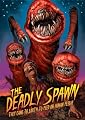 The Deadly Spawn