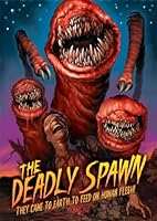 The Deadly Spawn