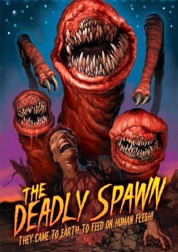 The Deadly Spawn