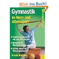 Gymnastik im Herz- und Alterssport. Motivation durch Variation. Fit ein Leben lang (Ein Leben lang)