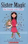 Trouble With Violet (Sister Magic)