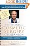 The Essential Cosmetic Surgery Companion: Don't Consult a Cosmetic Surgeon Without This Book!
