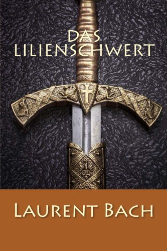 Das Lilienschwert (German Edition)