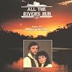 ALL THE RIVERS RUN-Original soundtrack Recording